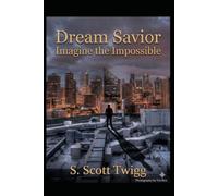 Dream Savior: Imagine the Impossible