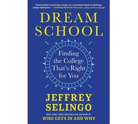 Dream School Finding the College That's Right for You - Jeffrey Selingo - Scribner - ebook (ePub) - Livre