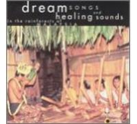Dream Songs and Healing Sounds [Import]