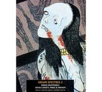 Dream Spectres 2 : Kabuki Nightmares: Ukiyo-e Ghosts, Magic and Mayhem (Ukiyo-E Master) - [Livre en VO] Jack Hunter (Auteur)