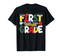 Dream Team First Grade Teacher First Day of School 1ère année T-Shirt
