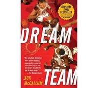 Dream Team: How Michael, Magic, Larry, Charles, and the Greatest Team of All Time Conquered the World and Changed the Game of Basketball Forever - [Version Originale] Inconnu (Auteur)