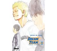 Dream Team - Tome 43-44
