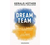 Dream-Team: Warum wir nur gemeinsam unser Potential entfalten und unsere Zukunft gestalten können