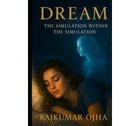 DREAM: The Simulation Within the Simulation
