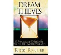 Dream Thieves by Rick Renner Rick Renner (Auteur)