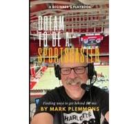 Dream To Be A Sportscaster: Finding Ways To Get Behind The Mic