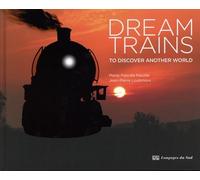 Dream Trains - To Discover Another World