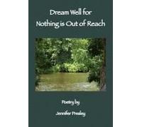 Dream Well For Nothing Is Out Of Reach