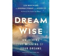 Dream Wise: Unlocking the Meaning of Your Dreams by Marchiano, Lisa [Hardback]