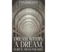 Dream Within A Dream: A Portal From Paradise