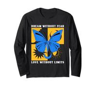 Dream Without Fear Love Without Limits Déclaration Positive Manche Longue