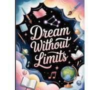 Dream Without Limits - Writing Journal:90 GSM, Ruled, Paperback.