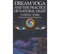 Dream Yoga and the Practice of Natural Light