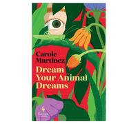 Dream Your Animal Dreams - Carole Martinez - Europa Editions - ebook (ePub) - Livre