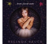 Belinda Bruce - Dream Yourself Awake [Import]