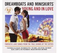 Dreamboats & Miniskirts: Young And In Love