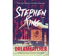 Dreamcatcher: The No. 1 bestseller from the ultimate storyteller