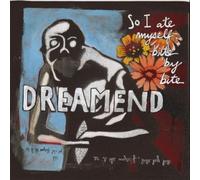 Dreamend - So I Ate Myself Bite By Bite