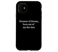 Dreamer of Dreams - Texte Blanc Minimaliste Citation littéraire Coque pour iPhone 11