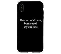 Dreamer of Dreams - Texte Blanc Minimaliste Citation littéraire Coque pour iPhone XS Max