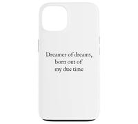 Dreamer of Dreams - Texte Noir Minimaliste Citation littéraire Coque pour iPhone 13