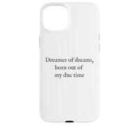 Dreamer of Dreams - Texte Noir Minimaliste Citation littéraire Coque pour iPhone 15 Plus