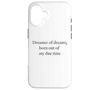 Dreamer of Dreams - Texte Noir Minimaliste Citation littéraire Coque pour iPhone 16