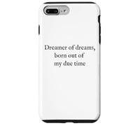 Dreamer of Dreams - Texte Noir Minimaliste Citation littéraire Coque pour iPhone 7 Plus/8 Plus