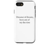 Dreamer of Dreams - Texte Noir Minimaliste Citation littéraire Coque pour iPhone SE (2020) / 7/8