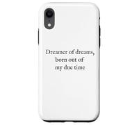 Dreamer of Dreams - Texte Noir Minimaliste Citation littéraire Coque pour iPhone XR