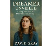 Dreamer Unveiled: A Deep Dive into the INFP Personality Type: INFP