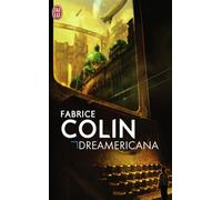 Dreamericana - Fabrice Colin - J'ai Lu - Poche - Roman