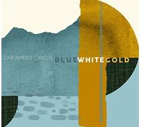 DREAMERS' CIRCLE - BLUE WHITE GOLD - CD - K72z