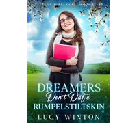 Dreamers Don't Date Rumpelstiltskin Tales of Topaz Coast, #7 - Lucy Winton - Lucy Winton - ebook (ePub) - Livre