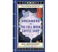 Dreamers of the Full Moon Coffee Shop - Mai Mochizuki - Brazen - ebook (ePub) - Livre