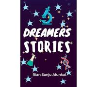 Dreamer's Stories: STEM-Related Short Story Collection for Kids | Irresistible Stories That Are Just the Right Level for Ages 8+ | 5.5 x 8.5 inches, 50+ pages |Moral Tales for Kids