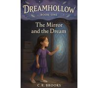 Dreamhollow: The Mirror and the Dream
