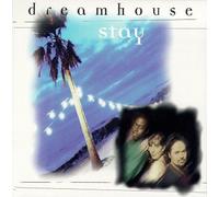 Dreamhouse - Stay/There Goes My Baby
