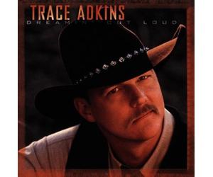 Dreamin Out Loud by Adkins, Trace (1996)