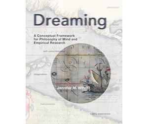 Dreaming: A Conceptual Framework for Philosophy of Mind and Empirical Research