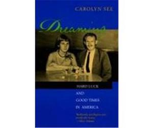 Dreaming Carolyn See (Auteur)