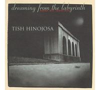Dreaming from the Labyrinth by Tish Hinojosa (1996-04-09)