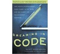 Dreaming in Code Scott Rosenberg (Auteur)