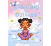 Dreaming in Dollars: 50 Pages of Manifestation, Money & Main Character Energy