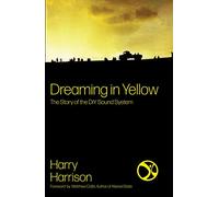 Dreaming in Yellow: The Story of the DIY Sound System