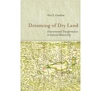 Dreaming of Dry Land by Vera S. Candiani Vera S. Candiani (Auteur)