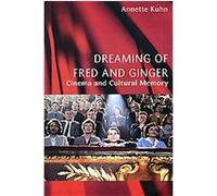 Dreaming of Fred and Ginger Annette Kuhn (Auteur)