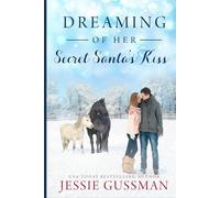 Dreaming of Her Secret Santa's Kiss