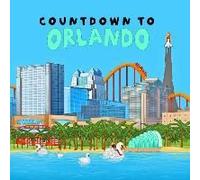 Dreaming Of Orlando: Counting Down Around The Town